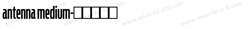 antenna medium字体转换